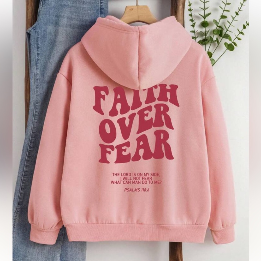 Faith Over Fear Pink Hooded Sweatshirt